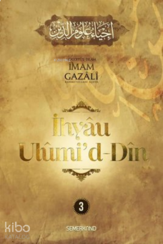 İhyau Ulumi'd-Din 3. Cilt | benlikitap.com