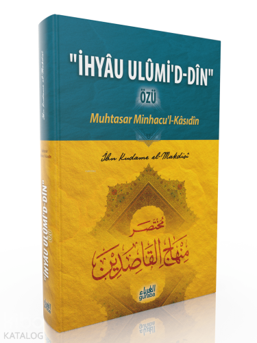 İhyau Ulumid Din ; Muhtasar Minhacul Kasıdin