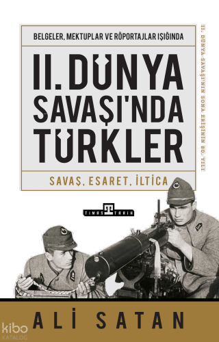II. Dünya Savaşı'nda Türkler | benlikitap.com
