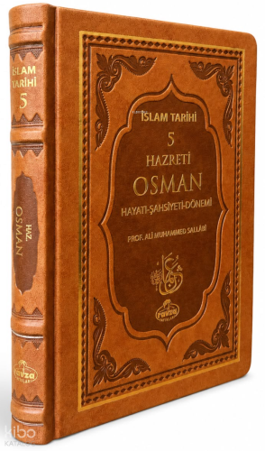 III. Halife Hz. Osman (ra) Hayatı, Şahsiyeti ve Dönemi (Termo Deri);İslam Tarihi 5