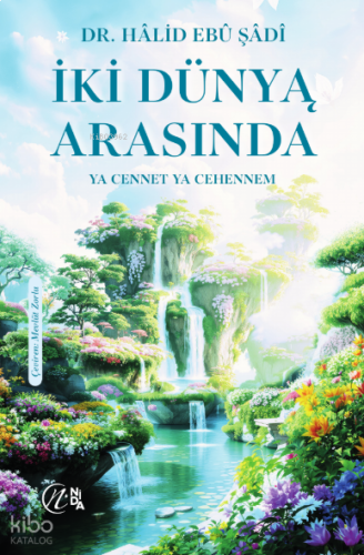 İki Dünya Arasında ;Ya Cennet Ya Cehennem | benlikitap.com