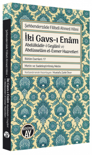 İki Gavs-ı Enam ;Abdülkadir-i Geylani Ve Abdüsselam el-Esmer Hazretler