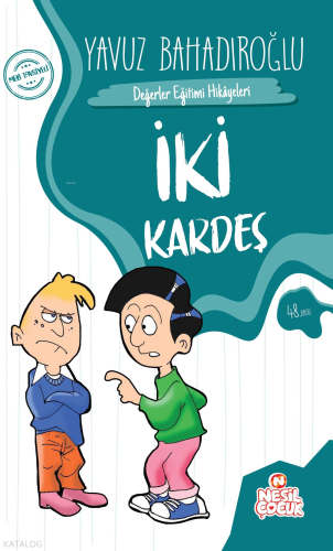 İki Kardeş;Değerler Eğitimi Hikâyeleri | benlikitap.com