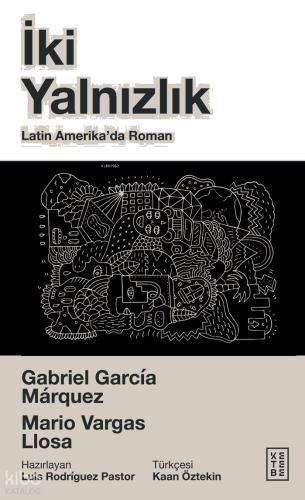 İki Yalnızlık;Latin Amerika’da Roman | benlikitap.com