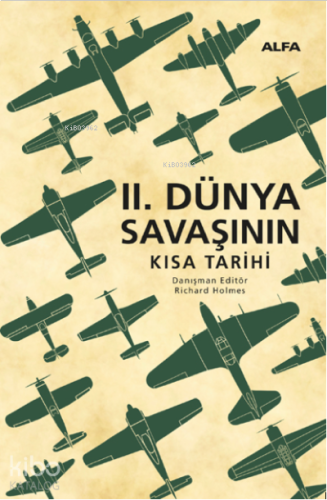 İkinci Dünya Savaşının Kısa Tarihi | benlikitap.com