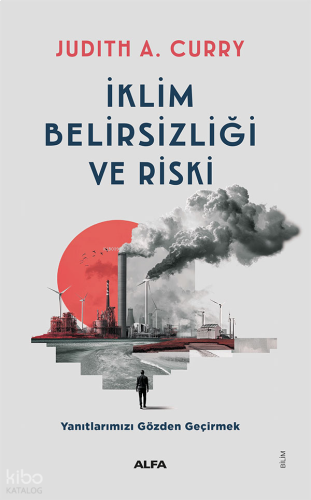 İklim Belirsizliği ve Riski;Yanıtlarımızı Gözden Geçirmek