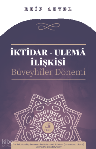 İktidar-Ulemâ İlişkisi;Büveyhiler Dönemi | benlikitap.com