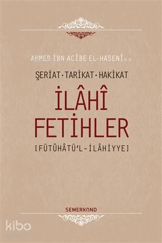 İlahi Fetihler; Şeriat - Tarikat - Hakikat