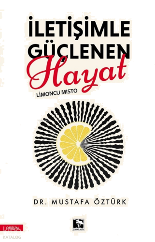 İletişimle Güçlenen Hayat;Limoncu Mısto | benlikitap.com