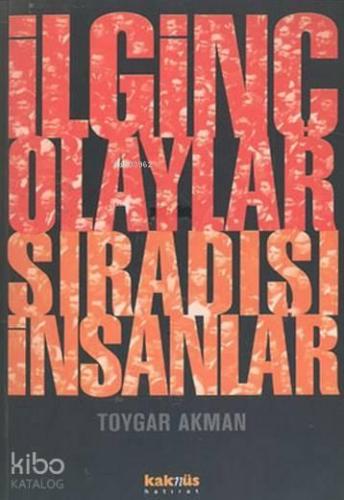 İlginç Olaylar Sıradışı İnsanlar
