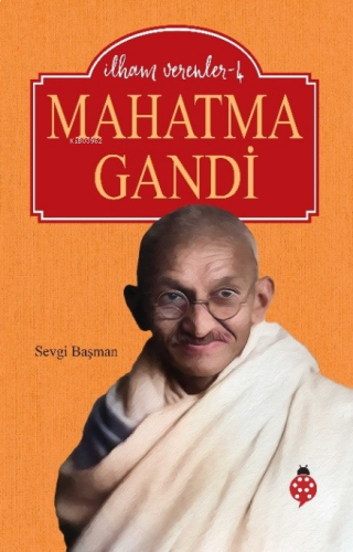İlham Verenler-4;Mahatma Gandi | benlikitap.com