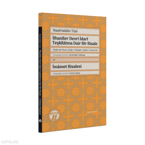 İlhanîler Devri İdarî Teşkilâtına Dair Bir Risale (Risâle der Resm ü Âyîn-i Pâdişâh-ı Kadîm-i İranzemîn)