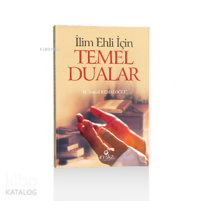 İlim Ehli İçin Temel Dualar