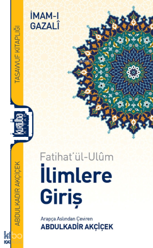 İlimlere Giriş;Fatihat'ül Ulum | benlikitap.com