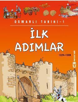 İlk Adımlar (1224-1389); Osmanlı Tarihi, 9+ Yaş