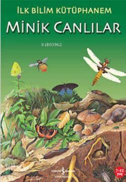 İlk Bilim Kütüphanem; Minik Canlılar | benlikitap.com