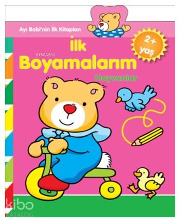 İlk Boyamalarım - Hayvanlar | benlikitap.com