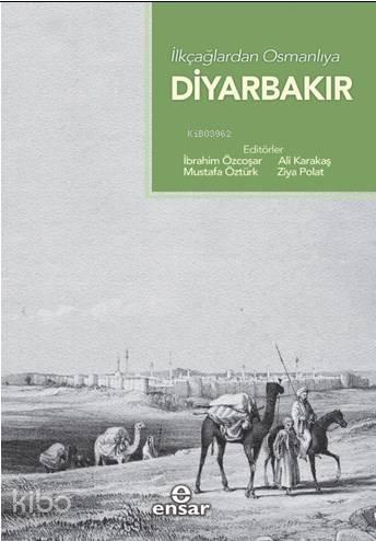 İlk Çağlardan Osmanlı'ya  Diyarbakır