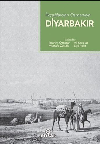 İlk Çağlardan Osmanlı'ya Diyarbakır | benlikitap.com