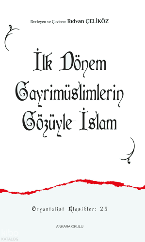 İlk Dönem Gayrimüslimlerin Gözüyle İslam | benlikitap.com