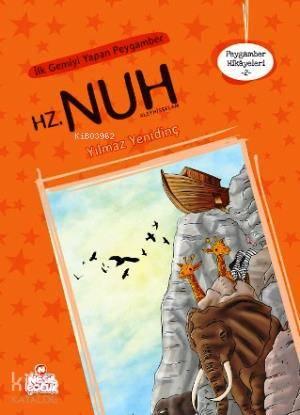 İlk Gemiyi Yapan Peygamber Hz. Nuh | benlikitap.com