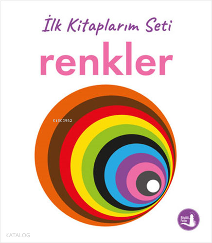 İlk Kitaplarım - Renkler (Ciltli) | benlikitap.com