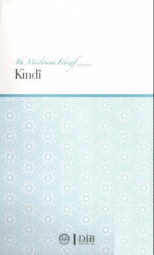 İlk Müslüman Filozof Kindi | benlikitap.com