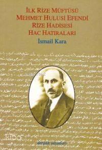 İlk Rize Müftüsü Mehmet Hulusi Ef.rıza Had.dergah | benlikitap.com
