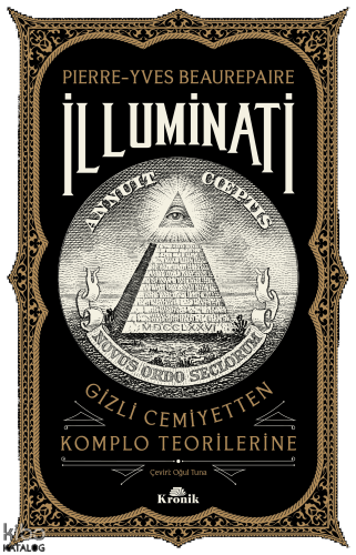 İlluminati;Gizli Cemiyetten Komplo Teorilerine | benlikitap.com