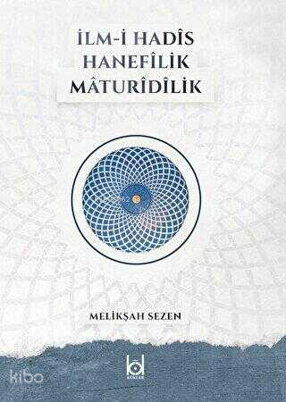 İlm-i Hadis Hanefilik Maturidilik
