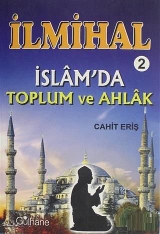 İlmihal 2 - İslam'da Toplum ve Ahlak | benlikitap.com