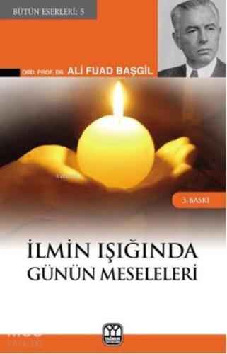 İlmin Işığında Günün Meseleleri