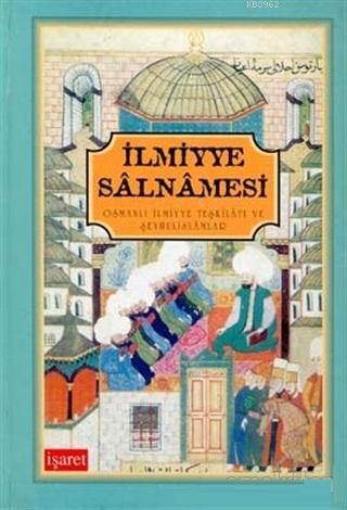 İlmiyye Salnamesi Osmanlı İlmiyye Teşkilatı ve Şeyhulislamlar | benlik