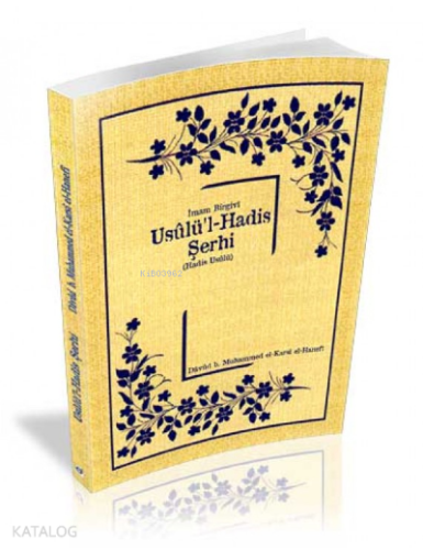 İmam Birgivi Usulü'l-Hadis Şerhi | benlikitap.com