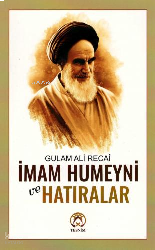 İmam Humeyni ve Hatıralar | benlikitap.com