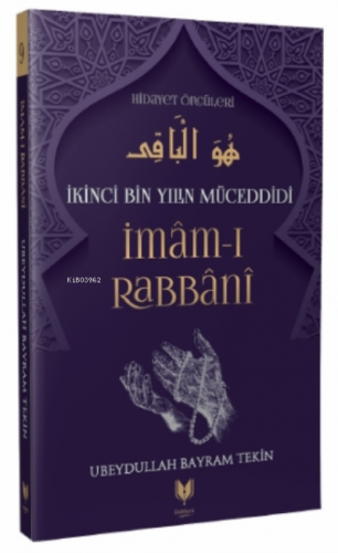 İmam-ı Rabbani - İkinci Bin Yılın Müceddidi Hidayet Öncüleri 9 | benli