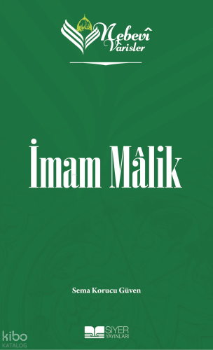 İmam Malik;Nebevi Varisler 21 | benlikitap.com