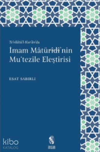 İmam Mâturîdî'nin Mu'tezile Eleştirisi | benlikitap.com