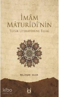 İmam Maturidi'nin Tefsir Literatürüne Tesiri