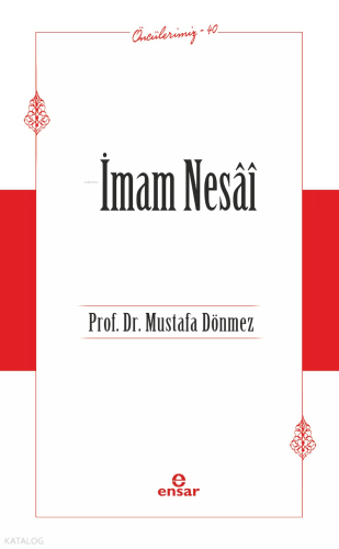 İmam Nesai (Öncülerimiz-40) | benlikitap.com