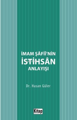 İmam Şafii'nin İstihsan Anlayışı