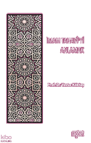 İmam Tahavi’yi Anlamak | benlikitap.com