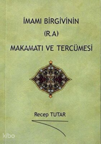 İmamı Birgivinin R.A Makamatı ve Tercümesi | benlikitap.com