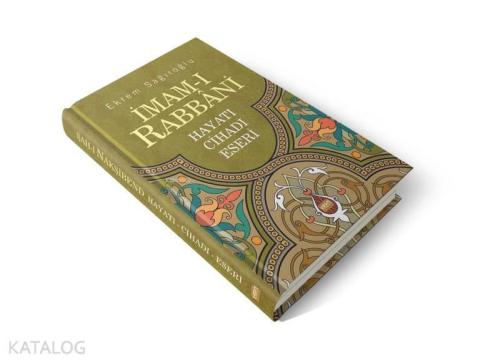 İmamı Rabbani; Hayatı Cihadı Eserleri