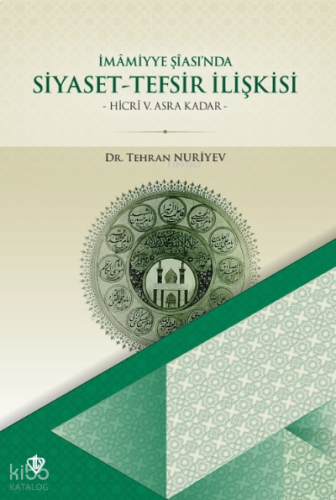 İmâmiyye Şîası’nda Siyaset- Tefsir İlişkisi | benlikitap.com