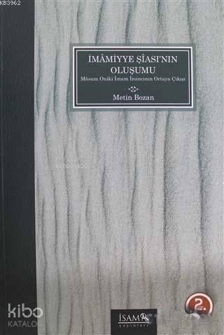 İmamiyye Şiası'nın Oluşumu; Masum Oniki İmam İnancının Ortaya Çıkışı