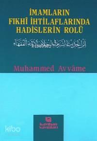 İmamların Fıkhî İhtilaflarında Hadislerin Rolü | benlikitap.com
