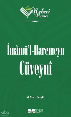 İmamü'l-Haremeyn Cüveyni;Nebevi Varisler 47 | benlikitap.com