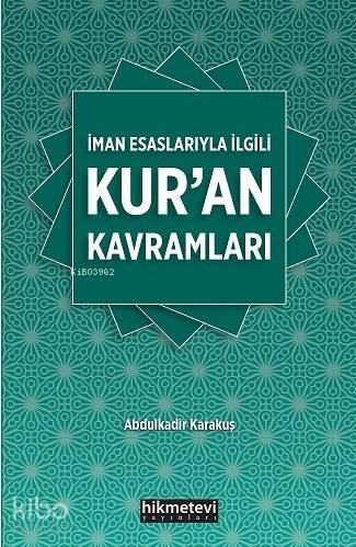 İman Esaslarıyla İlgili Kuran Kavramları