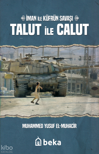 İman ile Küfrün Savaşı Talut ile Calut | benlikitap.com